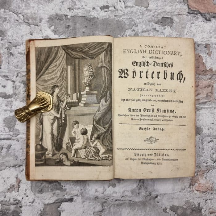 Klausing, Anton Ernst. A Compleat English Dictionary, oder vollständiges Englisch-Deutsches Wörterbuch, anfänglich von Nathan Bailey herausgegeben; jetzt aber fast ganz umgearbeitet, vermehret und verbessert. – Bild 1