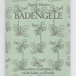 Maurer, Agathe. Badengele.