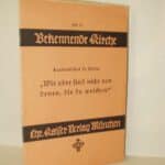 Meiser, D. (Landesbischof). "Wir aber sind nicht von denen, die da weichen!"