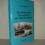 Zipper, Gerd. Die Pionierzeit der Luftfahrt im Gmünder Raum.
