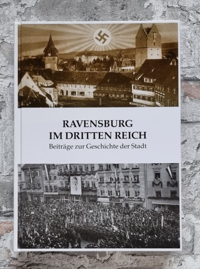 Eitel, Peter (Hrsg.). Ravensburg im Dritten Reich. – Bild 1