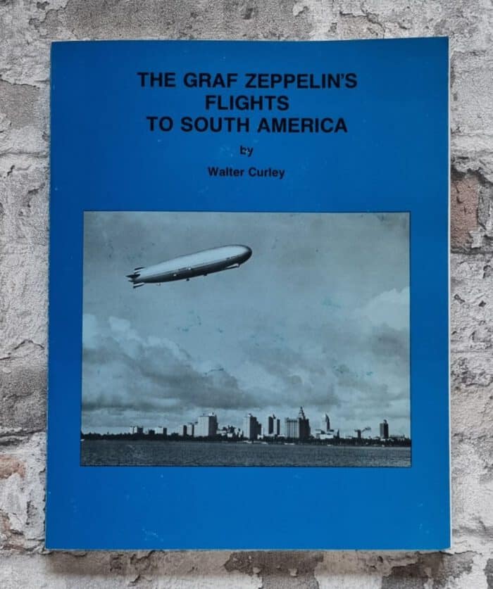Curley, Walter. The Graf Zeppelin's Flights to South America. – Bild 1