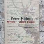 Rühmkorf, Peter. Wenn - aber dann.