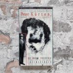 Lenk, Elisabeth / Katharina Kaever ( Hrsg.). Peter Kürten, genannt der Vampir von Düsseldorf.