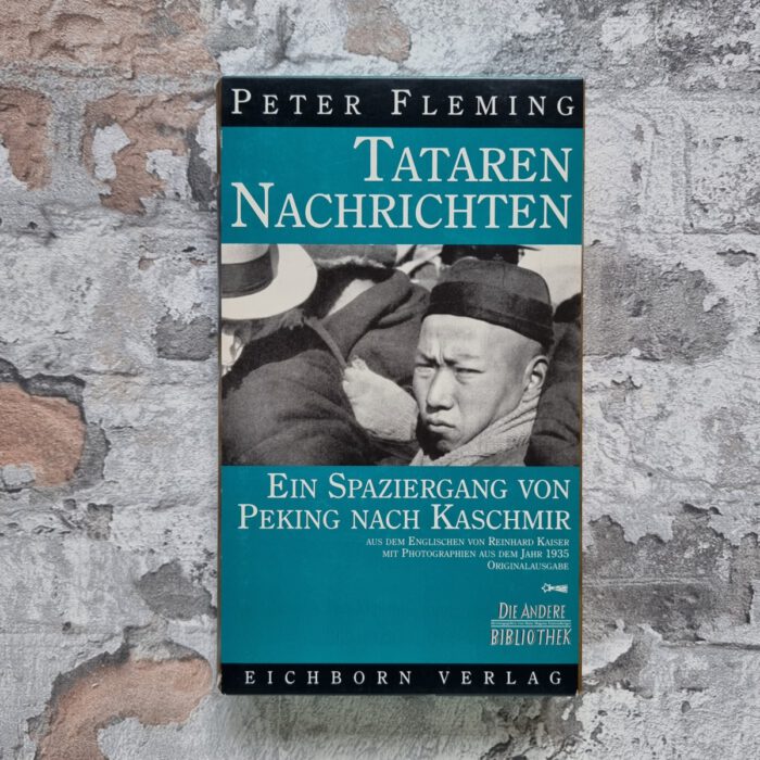 Fleming, Peter. Tataren-Nachrichten. Ein Spaziergang von Peking nach Kaschmir. – Bild 1