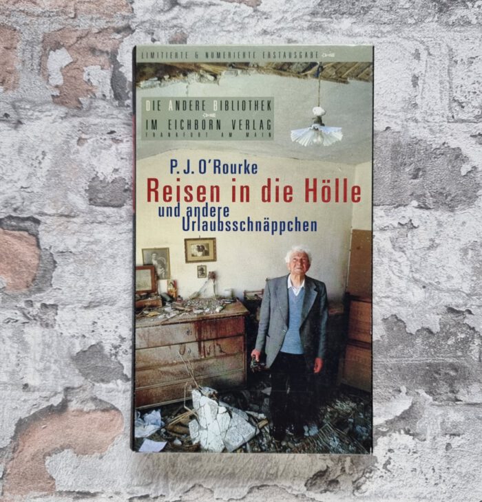 O'Rourke, P. J. Reisen in die Hölle und andere Urlaubsschnäppchen. – Bild 2