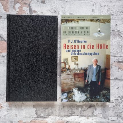 O'Rourke, P. J. Reisen in die Hölle und andere Urlaubsschnäppchen.