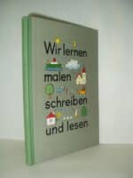 Lesch, Erwin (Hrsg.). Wir lernen malen, schreiben, lesen.