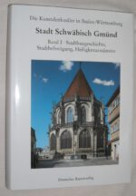 Strobel, Richard. Die Kunstdenkmäler der Stadt Schwäbisch Gmünd. – Bild 2