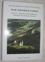 Strobel, Richard. Die Kunstdenkmäler der Stadt Schwäbisch Gmünd. – Bild 5