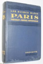 Monmarche, Marcel. Paris. Versailles, Saint-Germain, Saint-Denis, Chantilly, Fontainebleau.