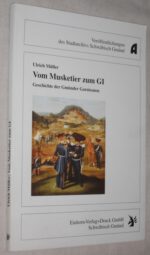Müller, Ulrich. Vom Musketier zum Gl. – Bild 6