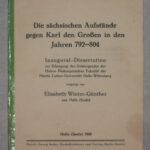 Winter-Günther, Elisabeth. Die sächsischen Aufstände gegen Karl den Großen in den Jahren 792-804.