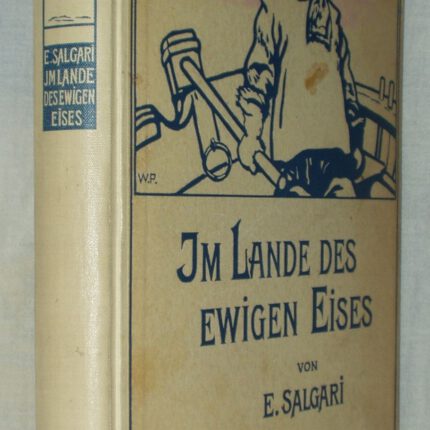 Salgari, Emilio. Im Lande des ewigen Eises.