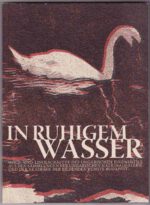 Geiselhart, Catharina (Hrsg.). In ruhigem Wasser. – Bild 2