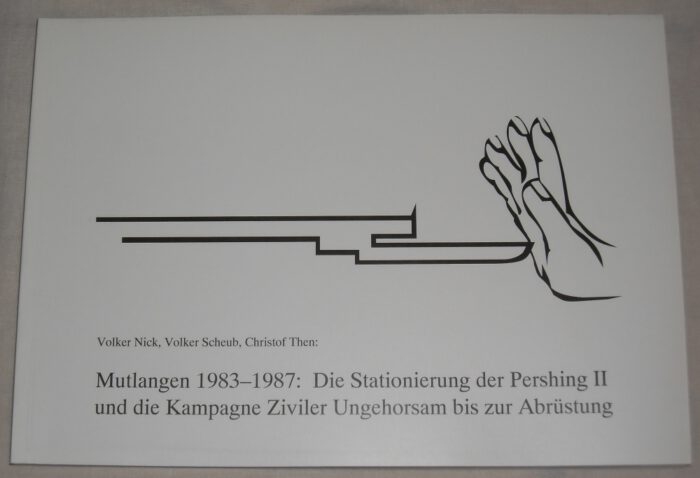 Nick, Volker/Scheub, Volker/Then, Christof: Mutlangen 1983 - 1987. – Bild 1