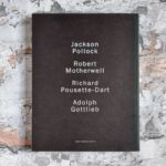 Buhlmann, Britta E. (Hrsg.). Malerei des amerikanischen abstrakten Expressionismus: Jackson Pollock, Robert Motherwell, Adolph Gottlieb, Richard Pousette-Dart. – Bild 5