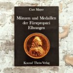 Mayer, Curt / Fuchs, Max. Münzen und Medaillen der Fürstpropstei Ellwangen. – Bild 2