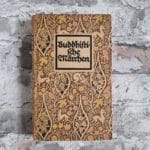 Leyen, Friedrich von der und Zaunert, Paul (Hrsg.) Buddhistische Märchen aus dem alten Indien.